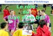 1 Commission Centrale dArbitrage Le r´le du juge den-but Saison 2007-2008 Version Finale