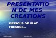 PH.GADEYNE1 Création artistique PRESENTATION DE MES CREATIONS DESSOUS DE PLAT FRESQUE…