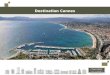 Destination Cannes. Cannes, ville célèbre et glamour 300 jours de soleil par an 3 ème ville de la région Accueillant Thales Alenia Space, la première