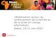 «Mobilisation autour du renforcement de la famille et de la prise en charge alternative» Dakar, 10-11 mai 2012