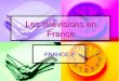 Les télévisions en France FRANCE 2. Programmes du canal EXPOSITION-MODE EXPOSITION-MODE Journal Journal Infos Infos Divertissement Divertissement