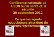 Conférence nationale de l'UEDN sur la santé et la sécurité 28 septembre 2012 Ce que les agents négociateurs attendent de leurs représentants