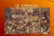 LE CARNAVAL. Carnaval:vieille tradition et fête occitane Depuis le Moyen-Age jusquà aujourdhui, la tradition occitane veut quaprès les 40 jours de jeûne