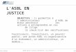 Droits réservés Diplôme Spécial en gestion du Non-Marchand – nom du formateur Page 1 LASBL EN JUSTICE OBJECTIFS : 1) permettre à ladministrateur d'ASBL