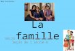 La famille U6L24: la dernière (last) leçon de lunité 6 Mme Ferreira