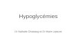 Hypoglyc©mies Dr Nathalie Chastang et Dr Marie Lejeune