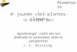 Prométerr e 4 e jounée «Sol-plantes-climat» 19 octobre 2011 Agroécologie : cadre des lois fédérales et cantonales, bilan et perspectives J.-L. Kissling