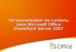 Personnalisation de contenu dans Microsoft Office SharePoint Server 2007