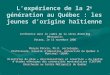 Lexpérience de la 2 e génération au Québec : les jeunes dorigine haïtienne Conférence dans le cadre de la série Brown Bag Métropolis Ottawa, le 13 novembre