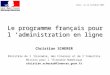 Le programme français pour l administration en ligne Christian SCHERER Ministère de l Économie, des Finances et de lIndustrie Mission pour l Économie Numérique