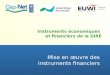 Instruments économiques et financiers de la GIRE Mise en œuvre des instruments financiers