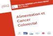 Alimentation et Cancer Colorectal Martine QUIESSE et Pr Pierre Michel CHU Rouen
