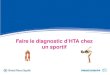 Faire le diagnostic dHTA chez un sportif. Deux règles dor Le diagnostic ne diffère en rien chez le sportif. Seule la prise en charge peut avoir quelques