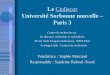 Le Cediscor Université Sorbonne nouvelle – Paris 3Cediscor Centre de recherche sur les discours ordinaires et spécialisés, 46 rue Saint Jacques (Sorbonne),