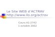 Le Site WEB dACTRAV http://www.ilo.org/actrav Cours A1-2742 1 octobre 2002