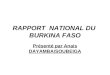 RAPPORT NATIONAL DU BURKINA FASO Présenté par Anais DAYAMBA/SOUBEIGA