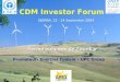 Ferme éolienne de Zounkar CDM Investor Forum DJERBA, 22 - 24 September 2004 Promoteur: Enerciel Tunisie – UPC Group