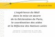 Efficacité de lAide Lexpérience du Mali dans la mise en œuvre de la Déclaration de Paris, la coordination des aides et la Réforme des Nations unies Secrétariat