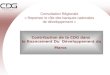 Consultation Régionale « Repenser le rôle des banques nationales de développement » Contribution de la CDG dans le financement Du Développement du Maroc