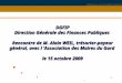 1 DGFIP Direction Générale des Finances Publiques Rencontre de M. Alain WEIL, trésorier-payeur général, avec l Association des Maires du Gard le 15 octobre