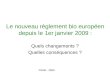 FNAB - 2009 Le nouveau règlement bio européen depuis le 1er janvier 2009 : Quels changements ? Quelles conséquences ?