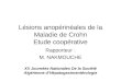 Lésions anopérinéales de la Maladie de Crohn Etude coopérative Rapporteur : M. NAKMOUCHE XX Journées Nationales De la Société Algérienne dHépatogastroentérologie