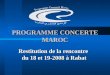 Restitution de la rencontre du 18 et 19-2008 à Rabat PROGRAMME CONCERTE MAROC
