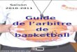 Guide de larbitre de basketball Saison 2010-2011 1   Guide de larbitre de basketball Saison 2010-2011