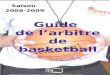 1 Guide de larbitre de basketball Saison 2008-2009