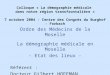 Ordre des Médecins de la Moselle La démographie médicale en Moselle - Etat des lieux - Référent : Docteur Gilbert HOFFMAN, Vice-Président de lOrdre des