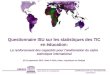 UNESCO INSTITUTE for STATISTICS COMMUNICATION and INFORMATION STATISTICS Questionnaire ISU sur les statistiques des TIC en éducation: Le renforcement des