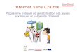 Internet sans Crainte Programme national de sensibilisation des jeunes aux risques et usages de lInternet