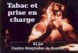 Tabac et prise en charge ELSA Centre Hospitalier de Roanne