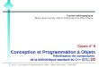 DUT2 – Conception et Programmation à Objets – Marie-José Caraty – 2004-2005 1 Cours n° 9 Conception et Programmation à Objets Réutilisation de composants