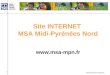 Www.msa-mpn.fr Présentation Internet 1 Site INTERNET MSA Midi-Pyrénées Nord 