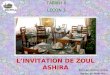 TARIKH 6 LEÇON 3 LINVITATION DE ZOUL ASHIRA Réalisé par une Kaniz-e-Fatéma Approuvé par Moulla Nissar