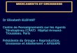 MEDICAMENTS ET GROSSESSE Dr Elisabeth ELEFANT Centre de Renseignements sur les Agents Tératogènes (CRAT) Hôpital Armand-Trousseau. Paris Présidente du