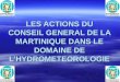 LES ACTIONS DU CONSEIL GENERAL DE LA MARTINIQUE DANS LE DOMAINE DE LHYDROMETEOROLOGIE
