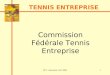 FFT - Rencontre CeD 20081 TENNIS ENTREPRISE Commission F©d©rale Tennis Entreprise