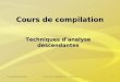 24 septembre 2007Cours de compilation 4 - Intranet1 Cours de compilation Techniques danalyse descendantes