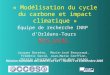 « Modélisation du cycle du carbone et impact climatique » Équipe de recherche INRP dOrléans-Tours ERTé ACCES Jacques Barrère, Marie-José Broussaud, Frédéric