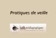 Pratiques de veille. 29 janv. 2008B. Raoul-Réa - Café Pédagogique2 Ses objectifs Apporter de linformation, une réflexion Faire connaître le point de vue