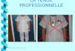 Service d'Hygiène Hospitalière - CHRO - 2006 1 LA TENUE PROFESSIONNELLE