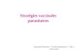 Stratégies vaccinales parasitaires Emmanuel Hermann – Faculté de pharmacie – Lille 2 4ème année