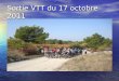 Sortie VTT du 17 octobre 2011 Le gouffre de Fontaine de Vaucluse Au pied d'une falaise verticale de 240 m de hauteur se trouve un puits d'une dizaine