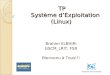 TP Système dExploitation (Linux) Brahim ELBHIRI GSCM_LRIT, FSR Bienvenu à Tous!!! Faculté des Sciences de Rabat