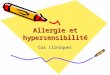 Allergie et hypersensibilité Cas cliniques. Cas clinique N°1 Inès 1 an présente depuis lâge de 3 mois une éruption cutanée érythémateuse et prurigineuse