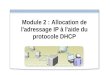 Module 2 : Allocation de l'adressage IP à l'aide du protocole DHCP