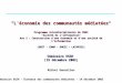 Séminaire EGSH – Économie des communautés médiatées – 19 décembre 2002 "L'économie des communautés médiatées" Programme Interdisciplinaire du CNRS "Société