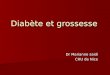 Diab¨te et grossesse Dr Marianne saidi CHU de Nice